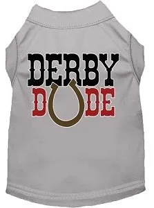 Derby Dude Screen Print Dog Shirt in Many Colors