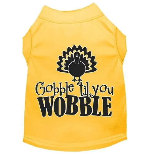 Gobble til You Wobble Screen Print Dog Shirt in Many Colors