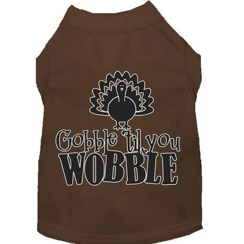 Gobble til You Wobble Screen Print Dog Shirt in Many Colors