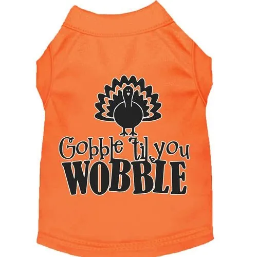 Gobble til You Wobble Screen Print Dog Shirt in Many Colors