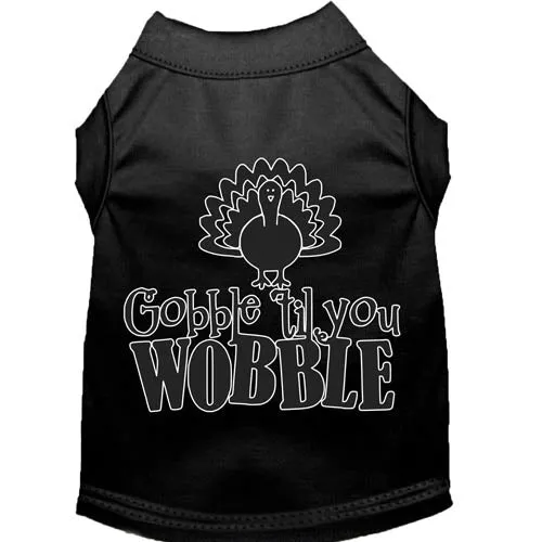 Gobble til You Wobble Screen Print Dog Shirt in Many Colors