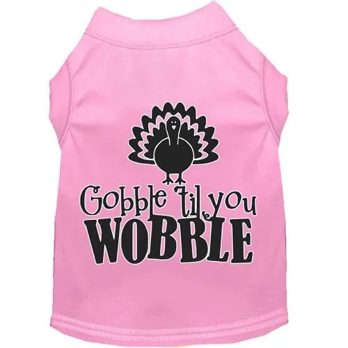 Gobble til You Wobble Screen Print Dog Shirt in Many Colors