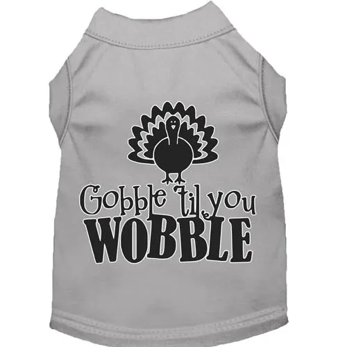 Gobble til You Wobble Screen Print Dog Shirt in Many Colors