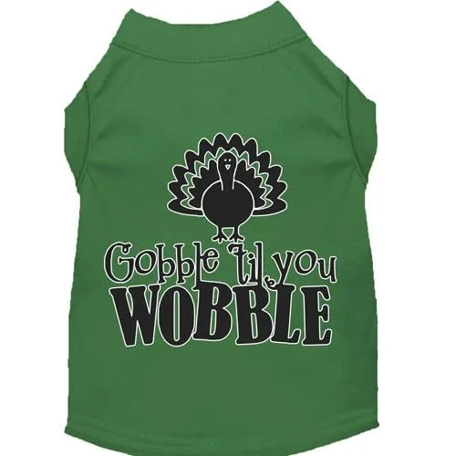 Gobble til You Wobble Screen Print Dog Shirt in Many Colors