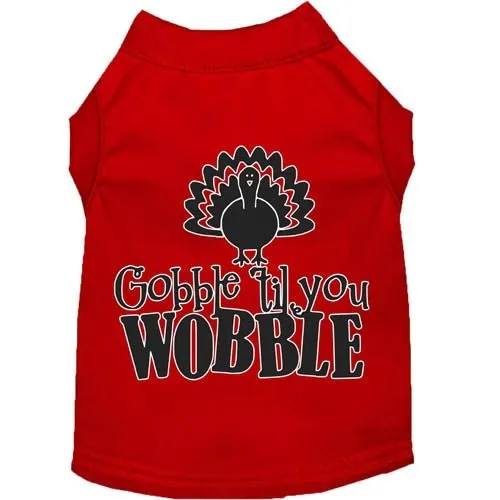 Gobble til You Wobble Screen Print Dog Shirt in Many Colors